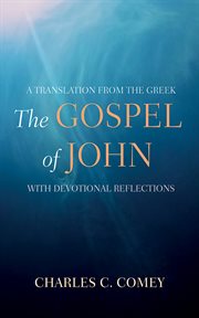 The Gospel of John : A Translation from the Greek, with Devotional Reflections cover image cdn