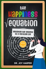 The Happiness Equation : Unlocking the Secrets to a Fulfilling Life cover image cdn