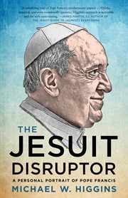 The Jesuit Disruptor : A Personal Portrait of Pope Francis cover image cdn