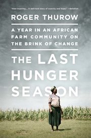 The Last Hunger Season : A Year in an African Farm Community on the Brink of Change cover image cdn