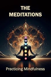 The Meditions : Practicing Mindfulness cover image cdn