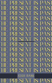 The Present Is Past cover image cdn
