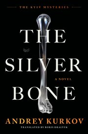 The Silver Bone : A Novel. Samson Kolechko Investigates cover image cdn