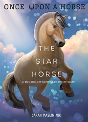 The Star Horse : Once Upon a Horse cover image cdn
