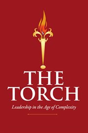 The Torch : Leadership in the Age of Complexity cover image cdn