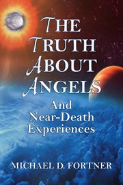 The Truth About Angels and Near-Death Experiences cover image cdn