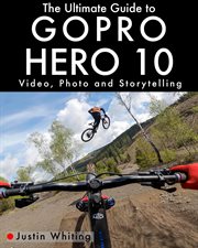 The Ultimate Guide to the Gopro Hero 10 cover image cdn