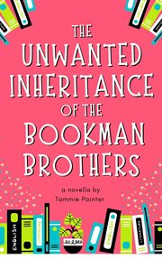 The Unwanted Inheritance of the Bookman Brothers cover image cdn