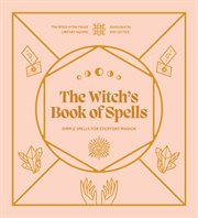 The Witch's Book of Spells : Simple spells for everyday magick cover image cdn