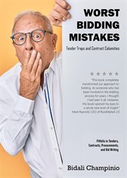 The Worst Bidding Mistakes Tender Traps and Contract Calamities Pitfalls in Tenders, Contracts, Proc cover image cdn