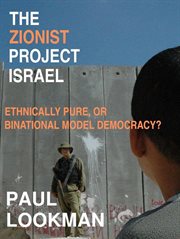 The Zionist Project Israel. Ethnically Pure, or Binational Model Democracy? cover image cdn