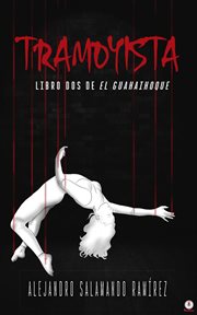 Tramoyista : Libro dos de El Guahaihoque cover image cdn