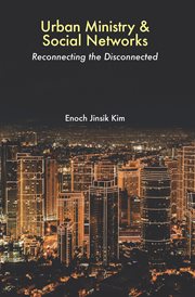 Urban Ministry and Social Networks : Reconnecting the Disconnected cover image cdn