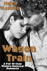 Wagon Train (A Pair of Clean Western Historical Romances) cover image cdn