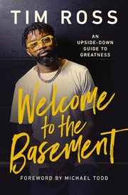 Welcome to the Basement : An Upside-Down Guide to Greatness cover image cdn