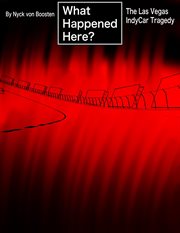 What Happened Here? The Las Vegas Indycar Tragedy cover image cdn