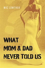 What Mom & Dad Never Told Us cover image cdn