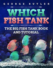 Which Fish Tank the Big Fish Tank Book and Tutorial. cover image cdn