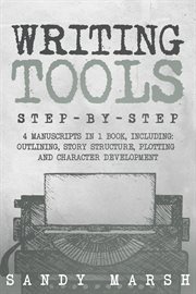 Writing Tools : Step-by-Step  4 Manuscripts in 1 Book  Essential Writing Prompts, Writing Skills and Writing Tips &. Writing cover image cdn
