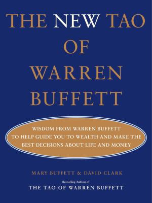 The new Tao of Warren Buffett : wisdom from Warren Buffett to help guide you to wealth and make the best decisions about life and money  cover image cdn