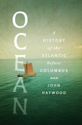 Ocean : a history of the Atlantic before Columbus  cover image cdn