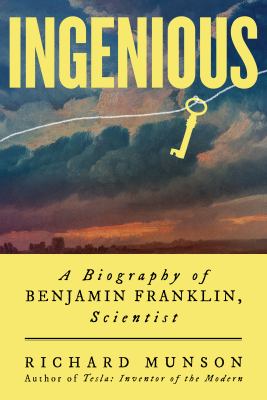 Ingenious : a biography of Benjamin Franklin, scientist  cover image cdn