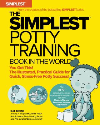 The simplest potty training book in the world : Ditch the diapers! The stress-free, tantrum-free guide to potty training  cover image cdn