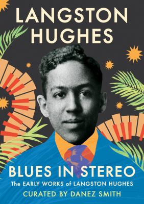 Blues in stereo : the early works of Langston Hughes, 1921-1927  cover image cdn