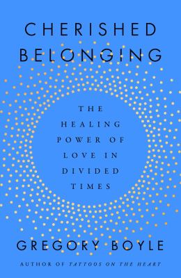 Cherished belonging : the healing power of love in divided times  cover image cdn