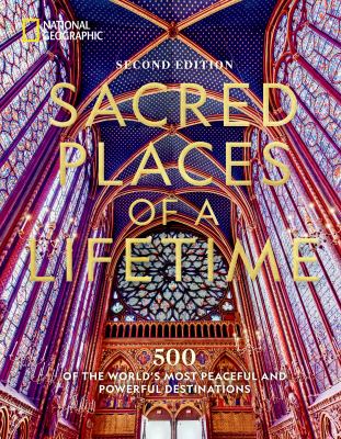 Sacred places of a lifetime : 500 of the world's most peaceful and powerful destinations cover image cdn