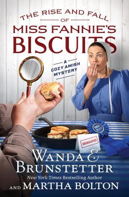 The rise and fall of Miss Fannie's biscuits : a cozy Amish mystery  cover image cdn