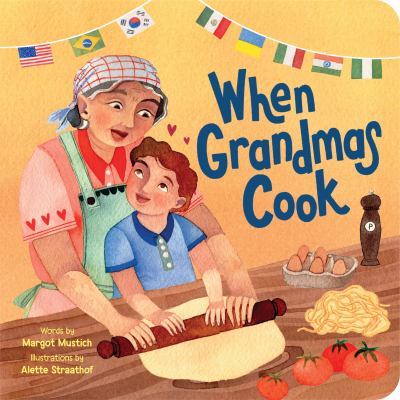 When Grandmas Cook : In the Kitchen with Grandmas, Nonnas, and Abuelas  cover image cdn