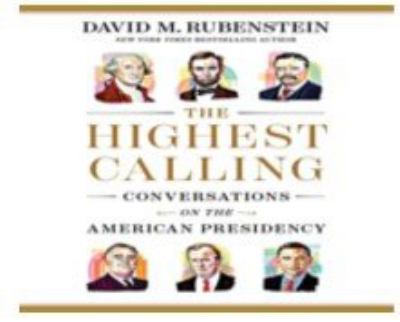 The highest calling conversations on the American presidency  cover image cdn