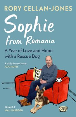 Sophie from Romania : a year of love and hope with a rescue dog  cover image cdn