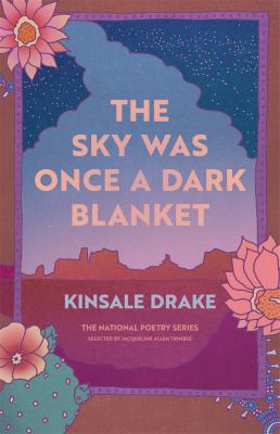 The sky was once a dark blanket : poems  cover image cdn