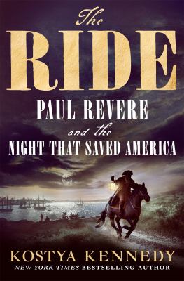 The ride : Paul Revere and the night that saved America  cover image cdn