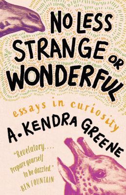 No less strange or wonderful : essays in curiosity  cover image cdn