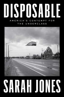 Disposable : America's contempt for the underclass  cover image cdn