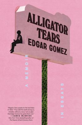 Alligator tears : a memoir in essays  cover image cdn