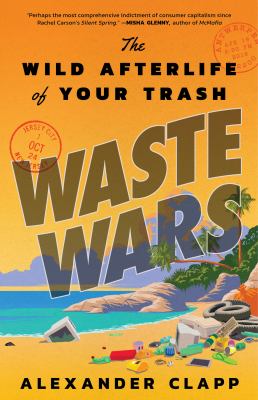 Waste wars : the wild afterlife of your trash  cover image cdn