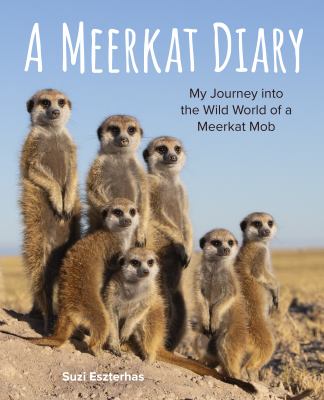 A meerkat diary : my journey into the wild world of a meerkat mob  cover image cdn