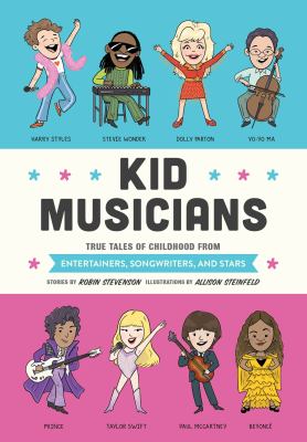 Kid musicians : true tales of childhood from entertainers, songwriters, and stars  cover image cdn