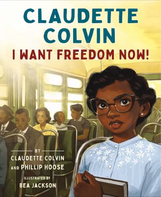 Claudette Colvin : I want freedom now!  cover image cdn