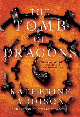 The tomb of dragons / Katherine Addison cover image cdn