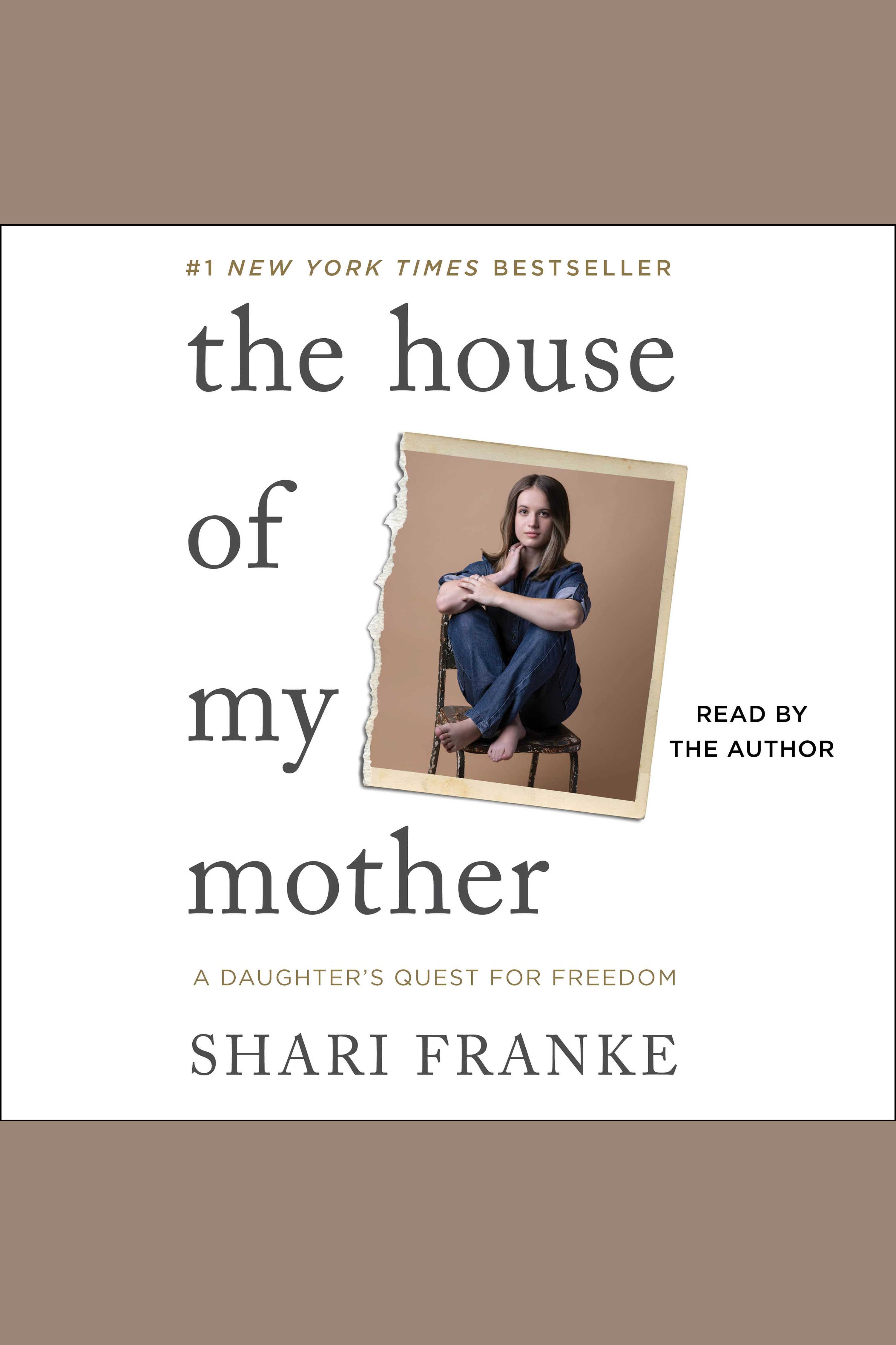 The House of My Mother A Daughter's Quest for Freedom cover image cdn