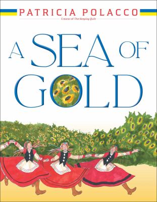 A sea of gold : a Ukrainian family's story through the generations  cover image cdn