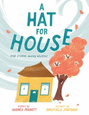 A hat for House : one storm, many helpers  cover image cdn