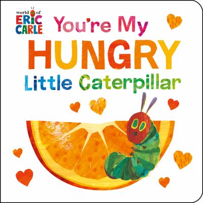 You're my hungry little caterpillar  cover image cdn