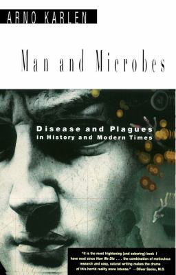 Man and microbes : disease and plagues in history and modern times  cover image cdn