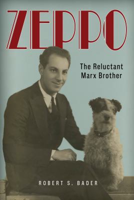 Zeppo : the reluctant Marx brother  cover image cdn